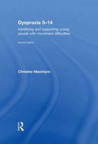 Cover image for Dyspraxia 5-14: Identifying and supporting young people with movement difficulties