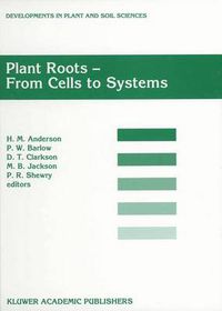 Cover image for Plant Roots - From Cells to Systems: Proceedings of the 14th Long Ashton International Symposium Plant Roots - From Cells to Systems, held in Bristol, U.K., 13-15 September 1995