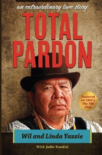 Cover image for Total Pardon: An Extraordinary Love Story