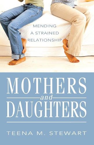 Cover image for Mothers and Daughters: Mending a Strained Relationship