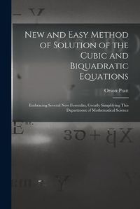 Cover image for New and Easy Method of Solution of the Cubic and Biquadratic Equations