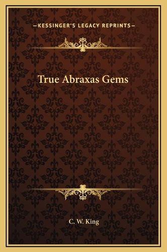 Cover image for True Abraxas Gems