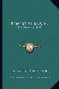 Cover image for Robert Burns V2: Les Oeuvres (1893)