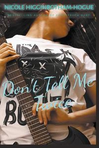 Cover image for Don't Tell Me Twice