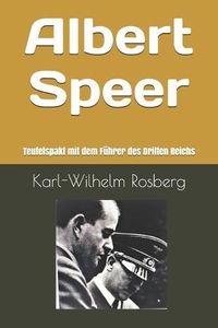 Cover image for Albert Speer: Teufelspakt eines Burgerlichen mit dem Fuhrer des Dritten Reichs