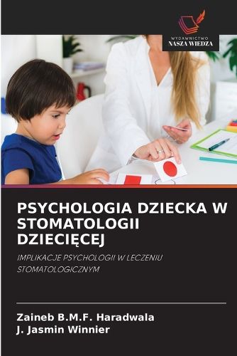 Cover image for Psychologia Dziecka W Stomatologii DzieciĘcej