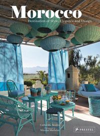 Cover image for Morocco: Destination of Style, Elegance and Design