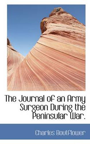 Cover image for The Journal of an Army Surgeon During the Peninsular War.