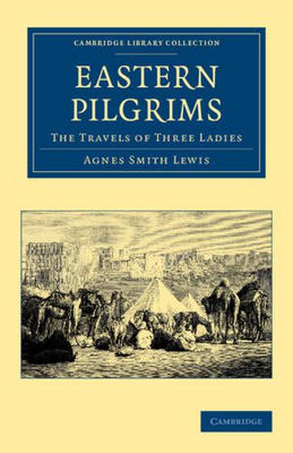 Eastern Pilgrims: The Travels of Three Ladies