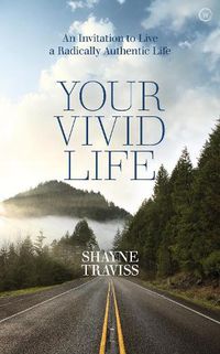 Cover image for Your Vivid Life: An Invitation to Live a Radically Authentic Life