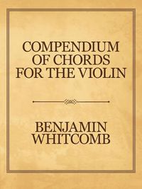 Cover image for Compendium of Chords for the Violin