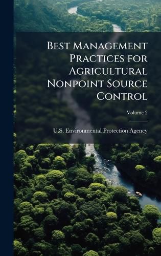 Cover image for Best Management Practices for Agricultural Nonpoint Source Control