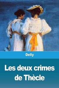 Cover image for Les deux crimes de Thecle