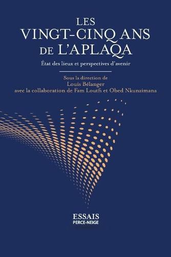 Cover image for Les vingt-cinq ans de l'APLAQA: Etat des lieux et perspectives d'avenir