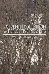 Cover image for A Seventh Collection of Reflective Prayers