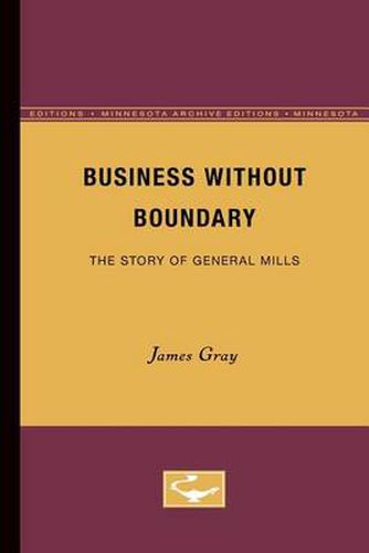 Cover image for Business Without Boundary: The Story of General Mills