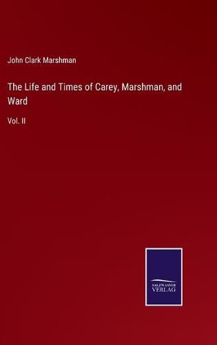 Cover image for The Life and Times of Carey, Marshman, and Ward