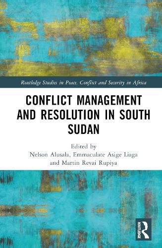 Cover image for Conflict Management and Resolution in South Sudan