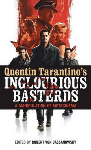 Cover image for Quentin Tarantino's Inglourious Basterds: A Manipulation of Metacinema