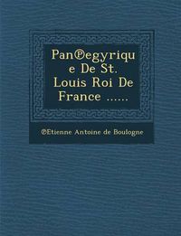 Cover image for Pan Egyrique de St. Louis Roi de France ......