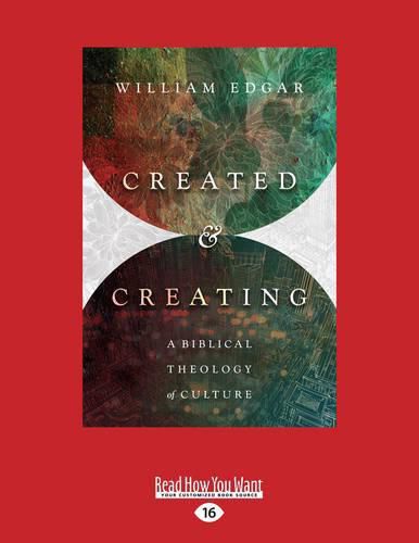 Created and Creating: A Biblical Theology of Culture