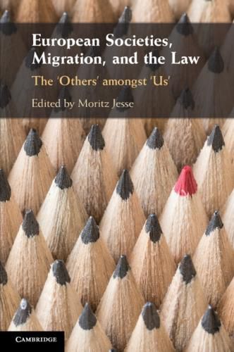 Cover image for European Societies, Migration, and the Law: The 'Others' amongst 'Us