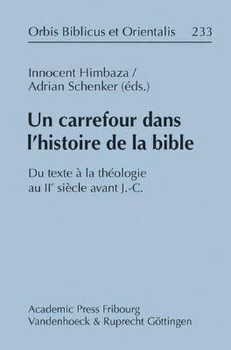 Cover image for Orbis Biblicus et Orientalis: Du texte A la thA (c)ologie au IIe siAcle avant J.-C.