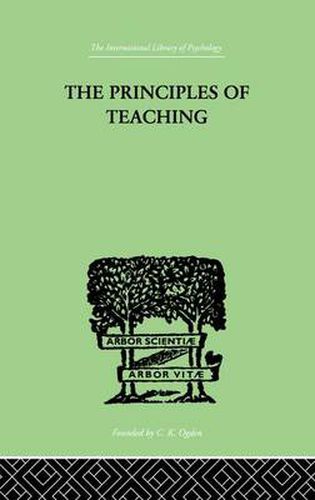 Cover image for The Principles of Teaching: Based on Psychology