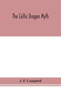 Cover image for The Celtic dragon myth