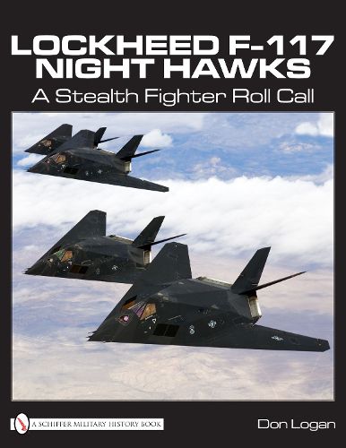 Cover image for Lockheed F-117 Night Hawks: A Stealth Fighter Roll Call