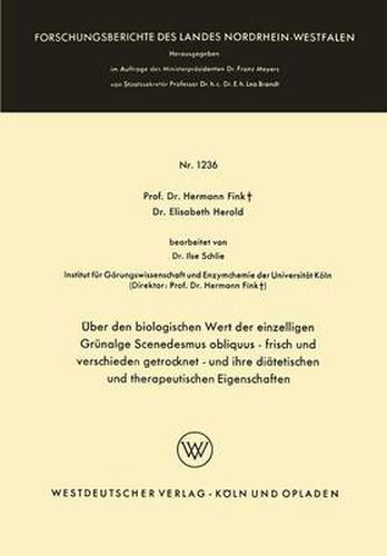 Cover image for UEber Den Biologischen Wert Der Einzelligen Grunalge Scenedesmus Obliquus -- Frisch Und Verschieden Getrocknet -- Und Ihre Diatetischen Und Therapeutischen Eigenschaften