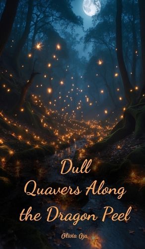 Cover image for Dull Quavers Along the Dragon Peel