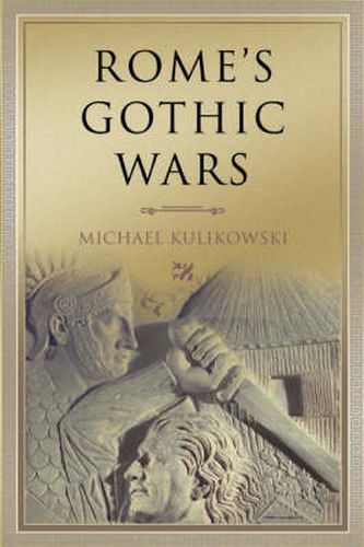 Cover image for Rome's Gothic Wars: From the Third Century to Alaric