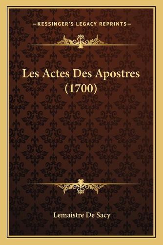 Les Actes Des Apostres (1700)