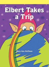 Cover image for Elbert Takes a Trip