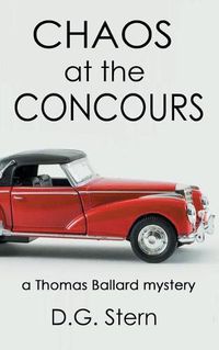 Cover image for Chaos at the Concours: a Thomas Ballard mystery