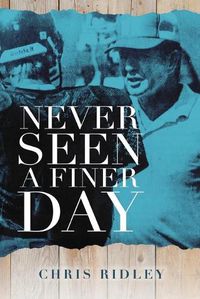 Cover image for Never Seen a Finer Day