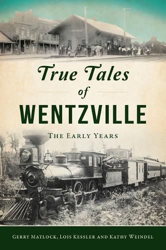 Cover image for True Tales of Wentzville
