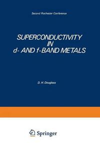 Cover image for Superconductivity in d- and f-Band Metals: Second Rochester Conference