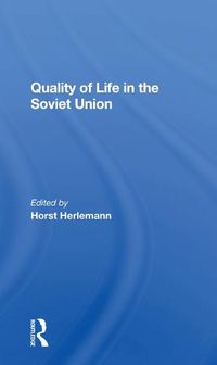 Cover image for Quality of Life in the Soviet Union