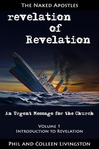 Cover image for revelation of Revelation: An Urgent Message for the Church, Volume 1: Introduction to Revelation