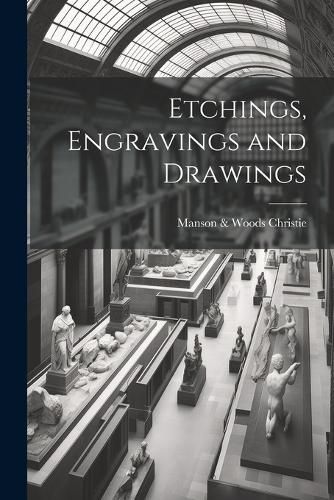 Cover image for Etchings, Engravings and Drawings