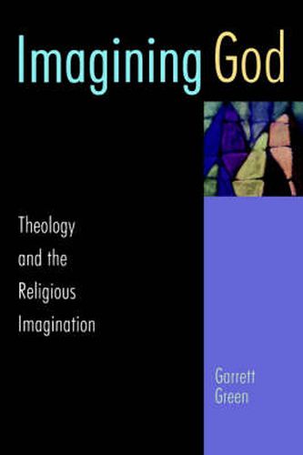 Cover image for Imagining God: Theology and the Religious Imagination