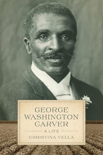 Cover image for George Washington Carver: A Life