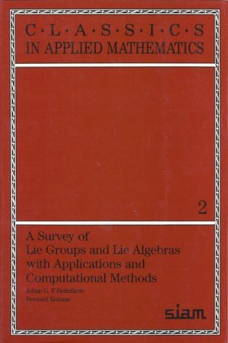 A Survey of Lie Groups and Lie Algebra with Applications and Computational Methods