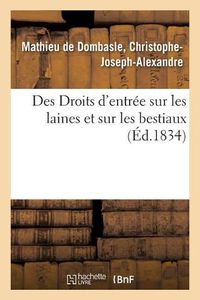 Cover image for Des Droits d'Entree Sur Les Laines Et Sur Les Bestiaux