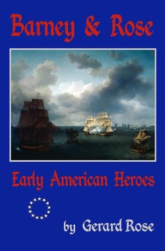 Cover image for Barney & Rose: Early American Heroes