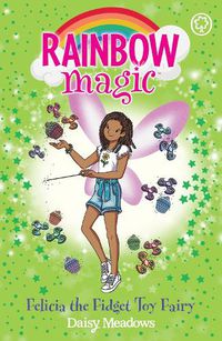Cover image for Rainbow Magic: Felicia the Fidget Toy Fairy
