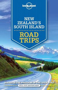 Cover image for Lonely Planet New Zealand's South Island Road Trips