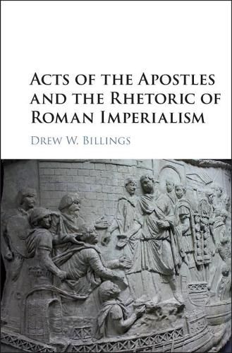 Cover image for Acts of the Apostles and the Rhetoric of Roman Imperialism